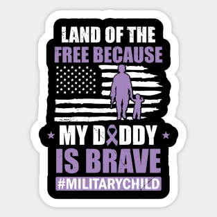 Land Of The Free Because My Daddy Is Brave Military Child Sticker